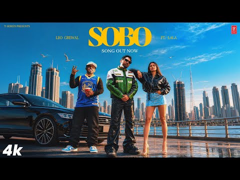 SOBO (Official Video) | @leogrewal  feat. Lala | Golden Era - The High Life | T-Series thumbnail