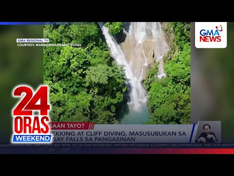 Saan Tayo – Trekking at cliff diving sa Busay Falls, Pangasinan | 24 Oras Weekend thumbnail