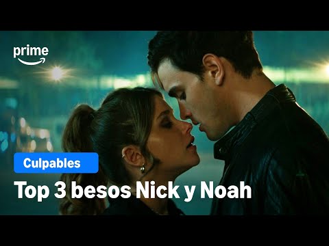 Top 3 besos Nick y Noah | Culpables thumbnail