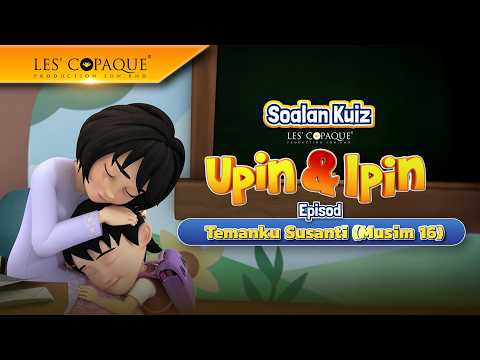 Soalan Kuiz Upin & Ipin - Temanku Susanti (Musim 16) thumbnail