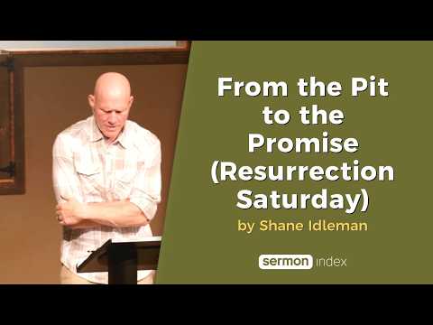 From the Pit to the Promise (Resurrection Saturday) by Shane Idleman thumbnail