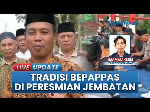 Peresmian Jembatan di Pelosok Sambas, Disambut Hangat Warga hingga Ada Tradisi Tradisi Bepappas thumbnail