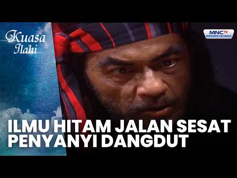 Ilmu Hitam Jalan Sesat Penyanyi Dangdut | PENYANYI DANGDUT PAKAI SUSUK | KUASA ILAHI thumbnail