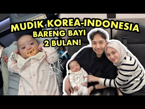 MUDIK KOREA-INDONESIA ✈️ BARENG BAYI 2 BULAN! ? TAKUT BANGET REWEL DI JALAN ? thumbnail