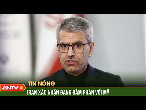 Iran xác nhận đang đàm phán với Mỹ | ANTV thumbnail