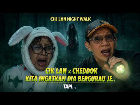 Cik Lan Night Walk EP07: Cheddok thumbnail