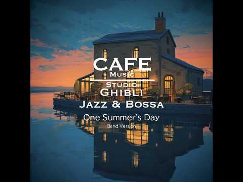 Cafe Music BGM channel - One Summer's Day 〜 Band Version (Official Music Video) thumbnail