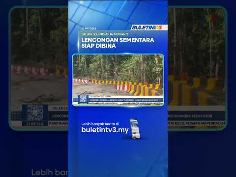 JALAN LOJING-GUA MUSANG | Lencongan Sementara Siap, Aliran Trafik Ke Gua Musang Dijangka Sesak Esok thumbnail