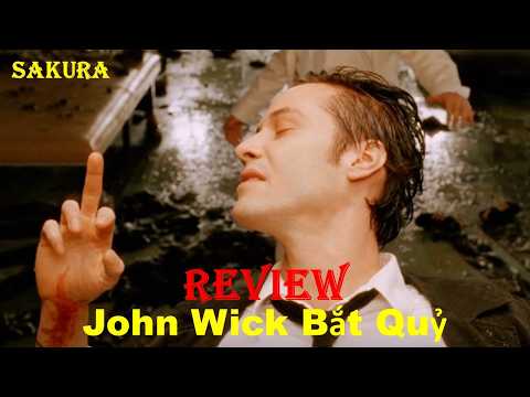 REVIEW PHIM JOHNWICK CÁI TÊN ĐẾN ÁC QUỶ CÒN PHẢI KHIẾP SỢ || CONSTAINTINE || SAKURA REVIEW thumbnail
