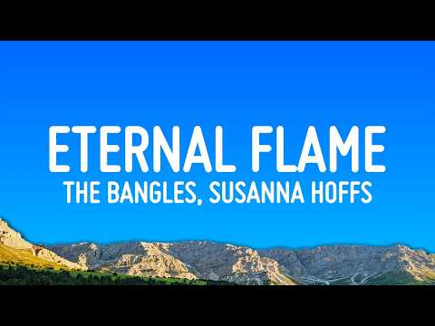 The Bangles, Susanna Hoffs - Eternal Flame (Lyrics) thumbnail