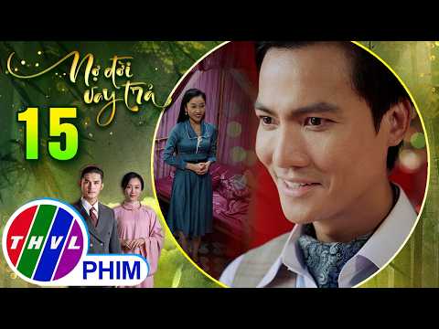 NỢ ĐỜI VAY TRẢ - Tập 15[3]: Tham vọng lộ rõ trong mắt Phương khi nhận được thư của con gái điền chủ thumbnail