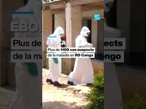 Ebola : plus de 1100 cas suspects en RD Congo • FRANCE 24 thumbnail