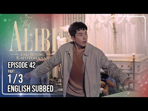 The Alibi: Ang Buong Katotohanan | Episode 42 (1/3) | May 14, 2026 thumbnail