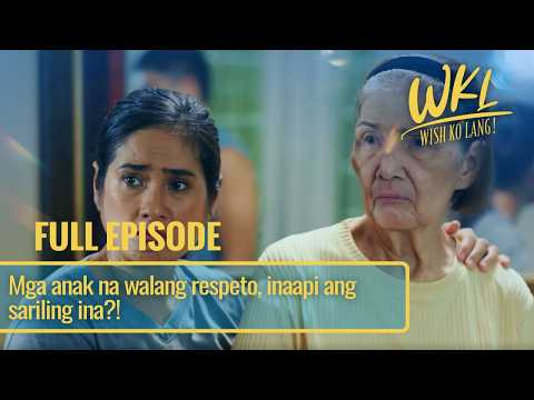 Mga anak na walang respeto, inaapi ang sariling ina?! (Full Episode) | Wish Ko Lang thumbnail