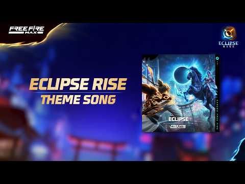 Eclipse Rise | Theme Song | Free Fire MAX thumbnail