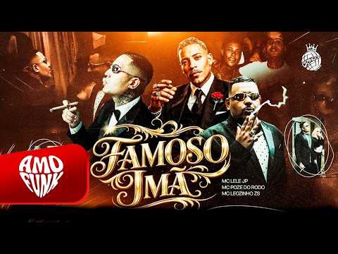 FAMOSO IMÃ - MC Lele JP, MC Poze do Rodo e MC Leozinho ZS (DJ Gordinho da VF) thumbnail