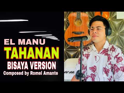 Tahanan El Manu Bisaya Version by Romel Amante thumbnail