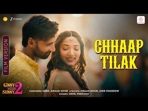 Chhaap Tilak | Film Version | Ginny Wedss Sunny 2 | Avinash Tiwary, Medha Shankr | Heer, Paradox thumbnail