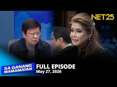 Sa Ganang Mamamayan - May 27, 2026 thumbnail