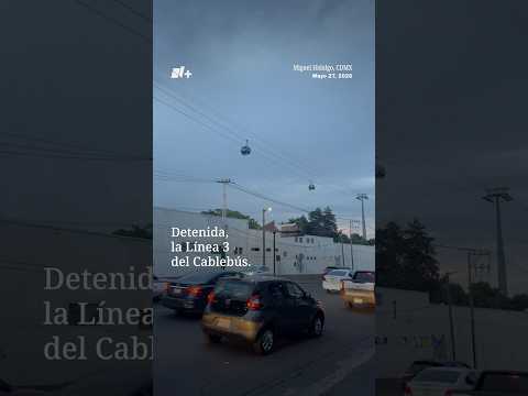 Detenida, la Línea 3 del Cablebús | N+ thumbnail