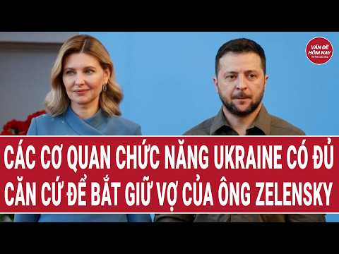 Thời sự quốc tế 18/5: Lộ tin cơ quan chức năng Ukraine có đủ căn cứ để bắt giữ vợ của ông Zelensky thumbnail
