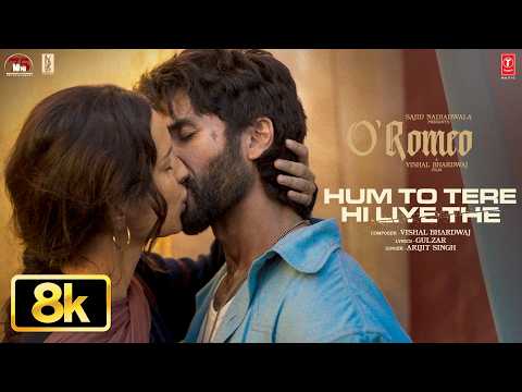 Hum To Tere Hi Liye The - 8K Video | Shahid Kapoor, Triptii D | O'Romeo | Vishal B | Gulzar | Arijit thumbnail