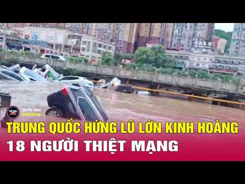 Trung Quốc hứng lũ lớn kinh hoàng sau trận mưa xối xả: 18 người thiệt mạng, giao thông tê liệt thumbnail