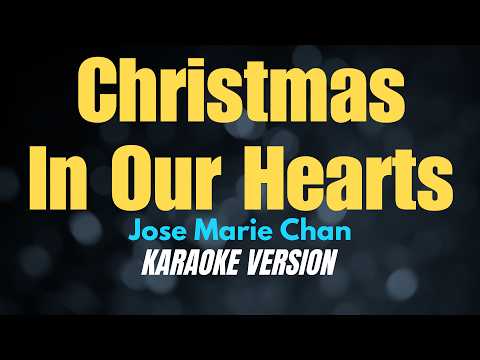 CHRISTMAS IN OUR HEARTS   Jose Marie Chan (KARAOKE VERSION) #karaoke #coversph thumbnail