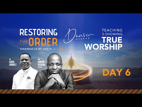 RESTORING THE ORDER 2026 - DAY-6 #dunsinoyekan #worship #intimacy thumbnail