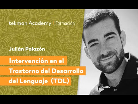 [tekman Academy] Intervención en el Trastorno del Desarrollo del Lenguaje (TDL) con Julián Palazón thumbnail