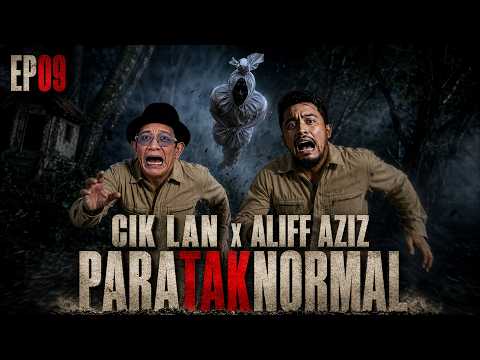 Cik Lan Parataknormal EP09: Aliff Aziz thumbnail