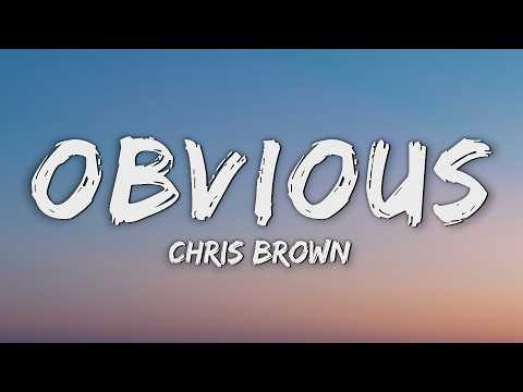 Chris Brown - Obvious (Lyrics) thumbnail