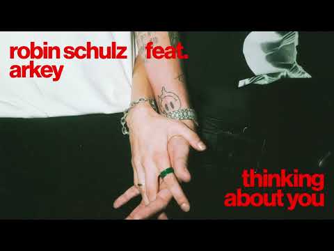 Robin Schulz feat. Arkey - Thinking About You (Official Audio) thumbnail