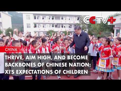 Thrive, Aim High, And Become Backbones of Chinese Nation: Xi's Expectations of Children thumbnail