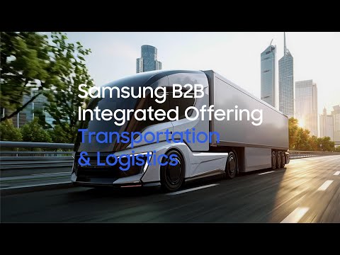 Samsung B2B Integrated Offering | Transportation & Logistics thumbnail