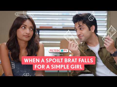 FilterCopy | Opposites Attract: Rich Boy Vs Simple Girl | Ft. Arjun Deswal & Preeti Sarkar thumbnail