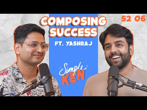 Simple Ken Podcast | S2E06 Composing Success Feat @YashrajMukhateOfficial thumbnail