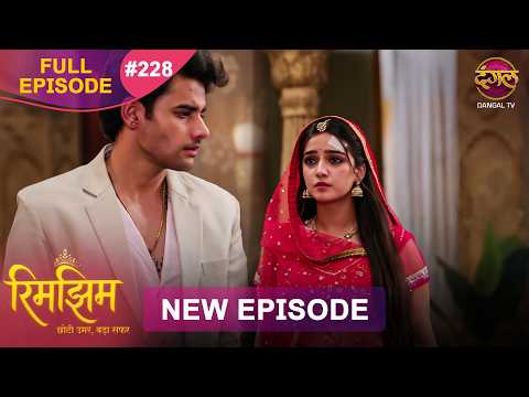 Rimjhim - Choti Umar Bada Safar | Full Episode 228 | 31 May 2026 | Full HD #Newepisode | Dangal TV thumbnail