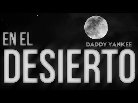 Daddy Yankee - En El Desierto (Lyric Oficial) thumbnail