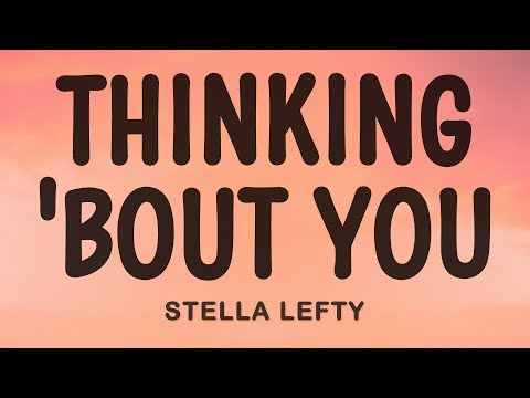 Stella Lefty - Thinking 'bout You thumbnail