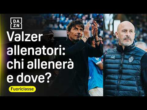 ADDIO CONTE e non solo: TUTTE le panchine della PROSSIMA SERIE A | Fuoriclasse | DAZN thumbnail