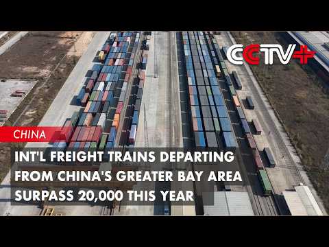 Int'l Freight Trains Departing from China's Greater Bay Area Surpass 20,000 This Year thumbnail