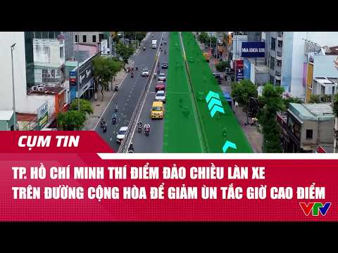 TP. Hồ Chí Minh thí điểm đảo chiều làn xe trên đường Cộng Hòa để giảm ùn tắc giờ cao điểm | Cụm tin thumbnail
