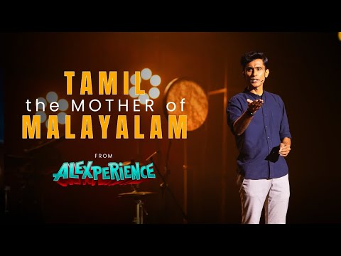 TAMIL the Mother of MALAYALAM - from ALEXPERIENCE  thumbnail