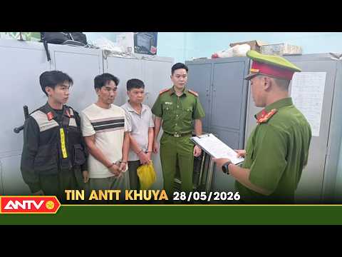 Tin tức an ninh trật tự nóng, thời sự Việt Nam mới nhất 24h khuya ngày 28/5 | ANTV thumbnail