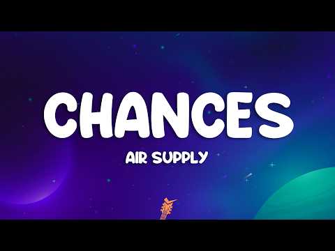 Air Supply - Chances (Lyrics) thumbnail