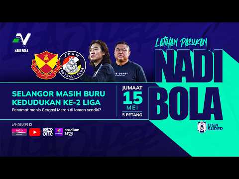 NADI BOLA : Latihan Pasukan Liga Super | Misi Selangor buru kedudukan naib juara thumbnail