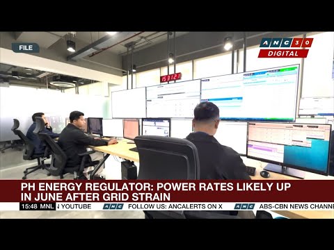 PH energy regulator: Power rates likely up in June after grid strain | ANC thumbnail
