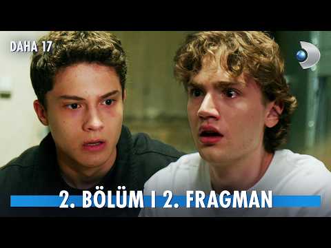 Daha 17 2. Bölüm 2.Fragman | Aras, kardeşini buldu mu? @kanald thumbnail