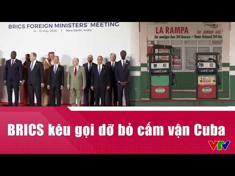 BRICS kêu gọi dỡ bỏ cấm vận Cuba | Cụm tin Quốc tế | VTV24 thumbnail